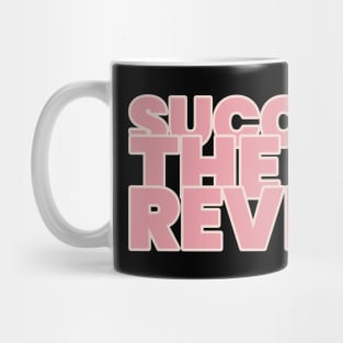 Success is the best revenge Motivational Mug